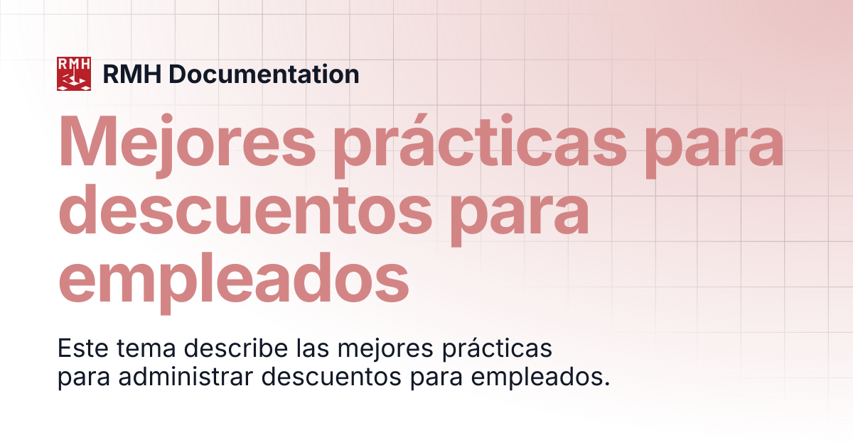 Mejores prácticas para los descuentos de empleados | RMH Documentation
