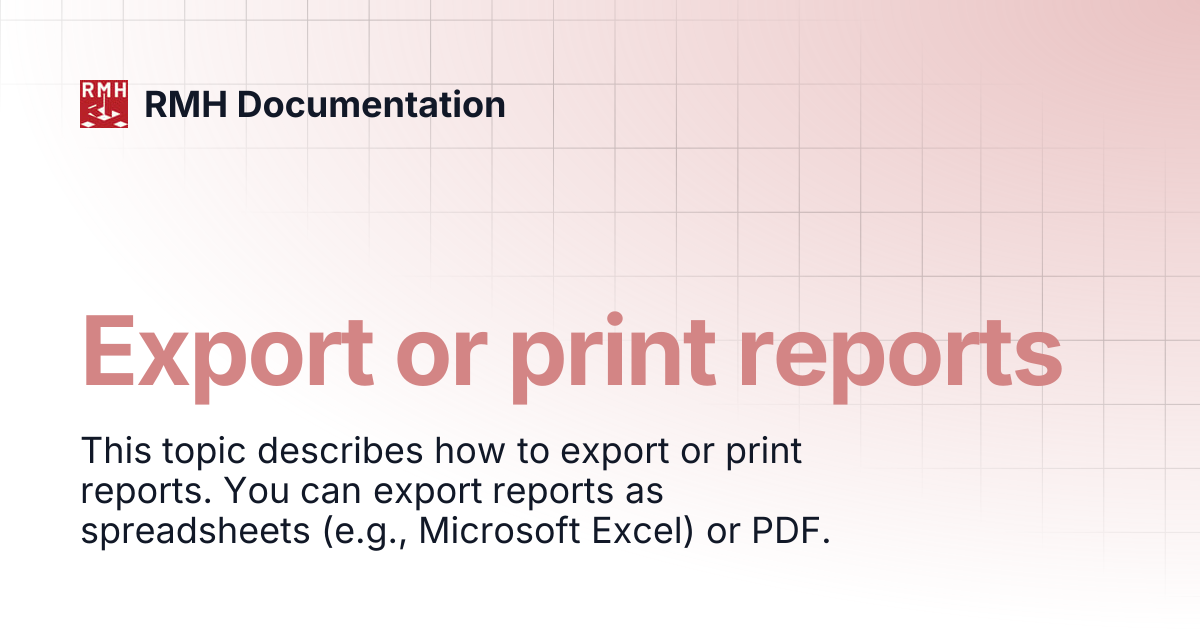 Export or print reports | RMH Documentation