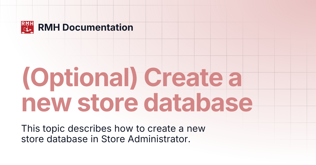 (Optional) Create a new store database | RMH Documentation