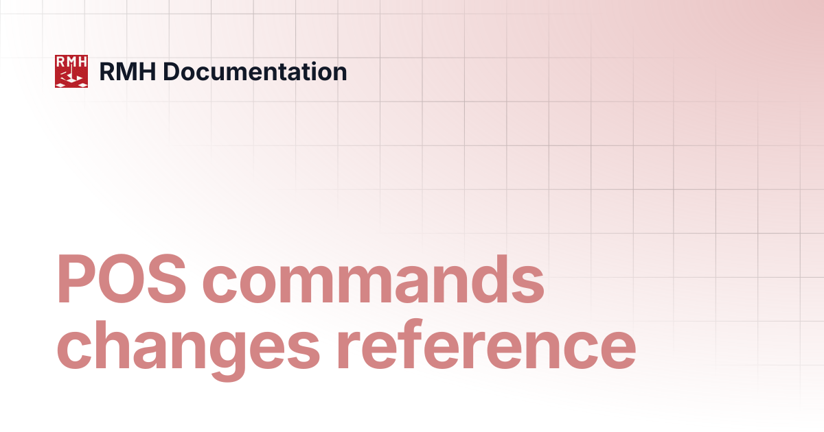 POS commands changes reference | RMH Documentation