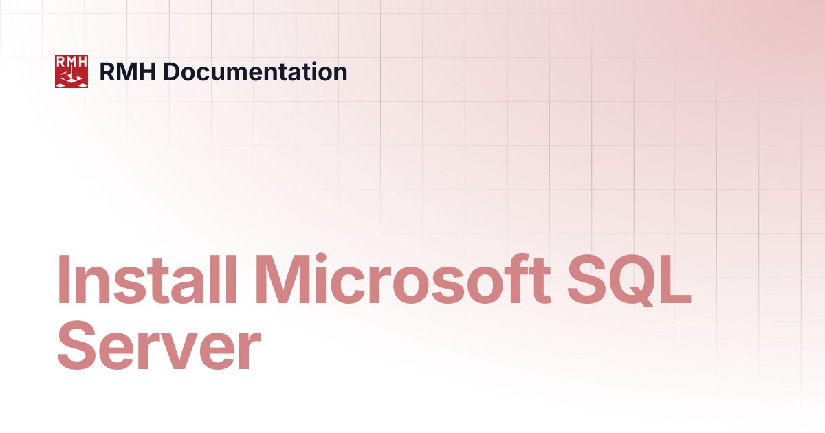 Install Microsoft SQL Server | RMH Documentation
