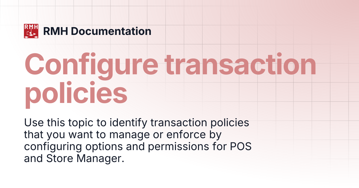 Configure transaction policies | RMH Documentation