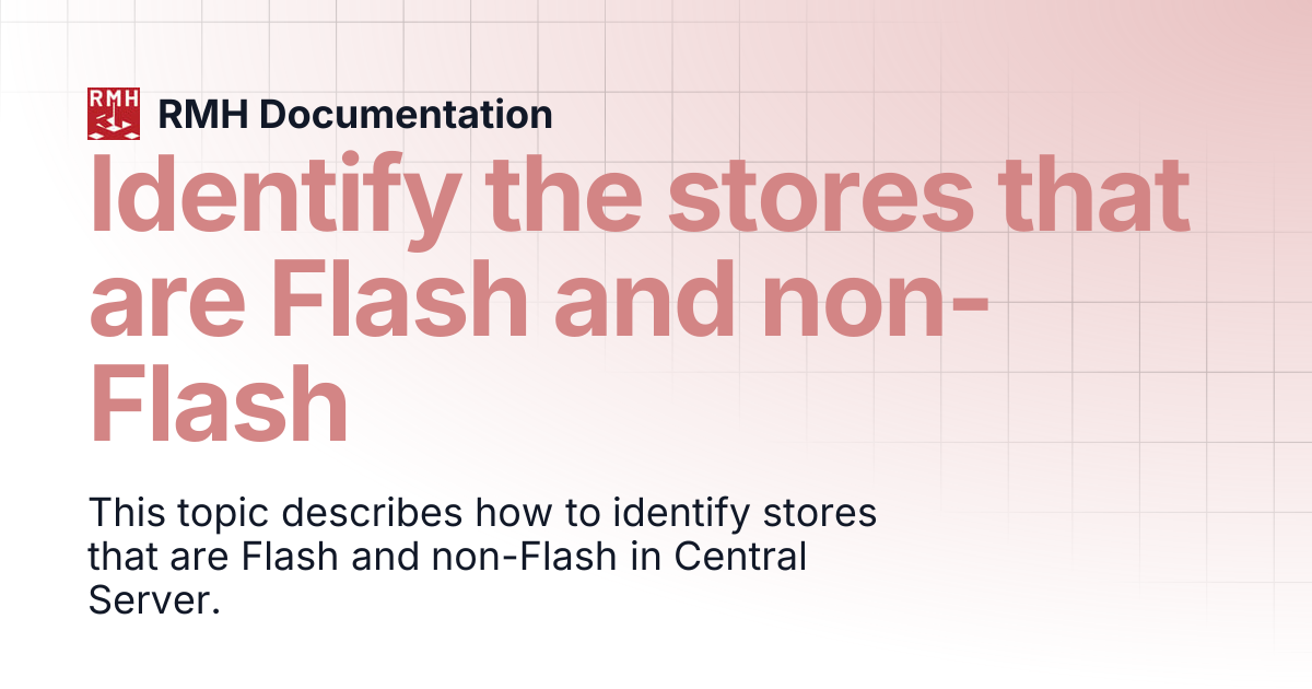 Identify the stores that are Flash and non-Flash | RMH Documentation