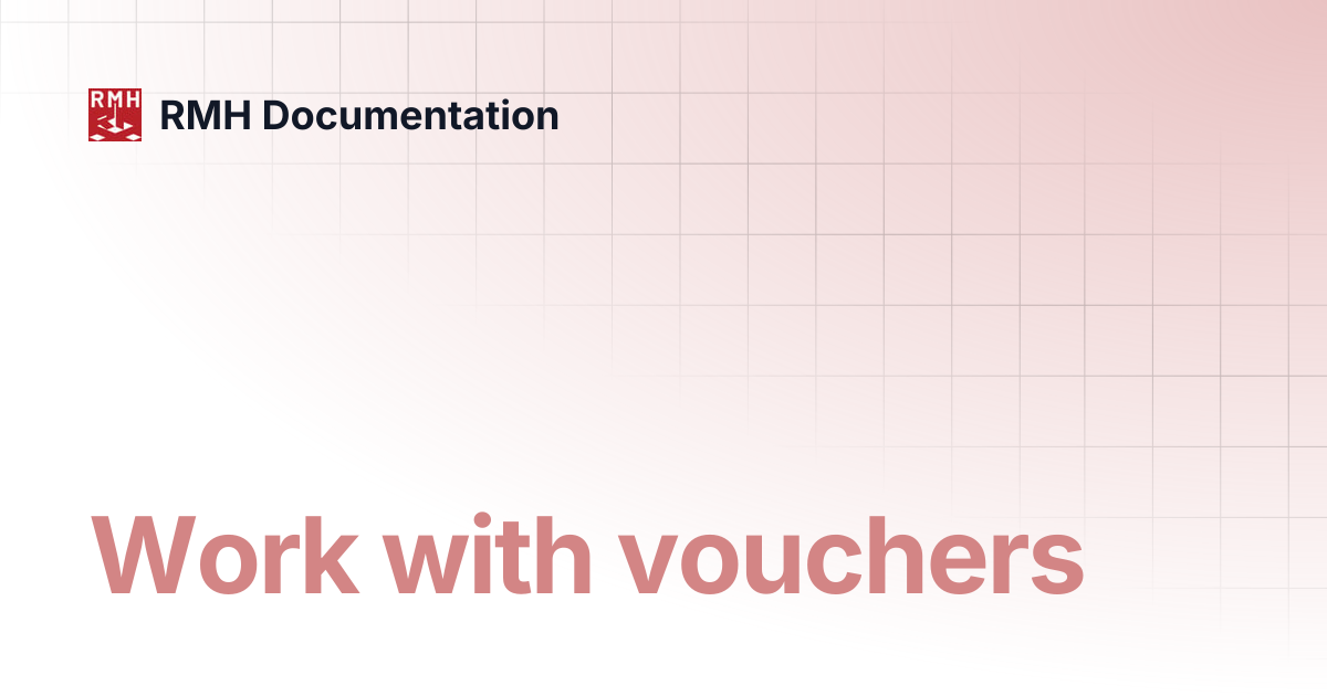 Work with vouchers | RMH Documentation