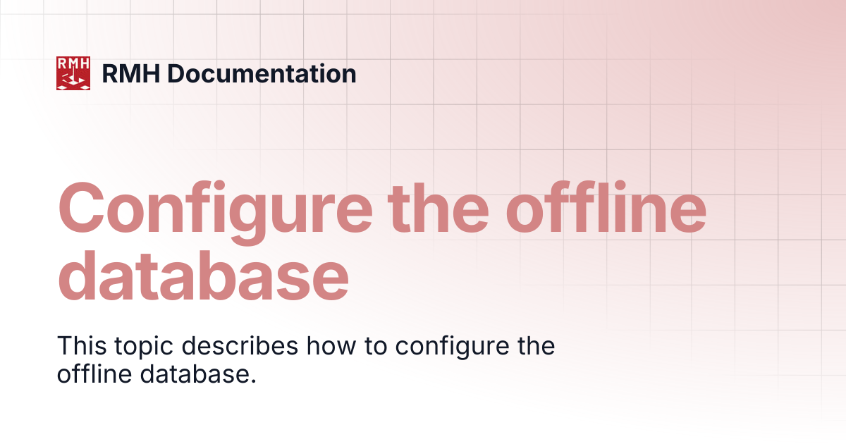 Configure the offline database | RMH Documentation