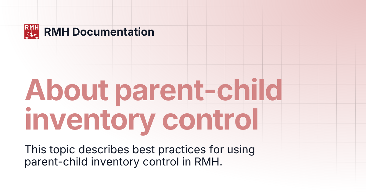 About parent-child inventory control | RMH Documentation