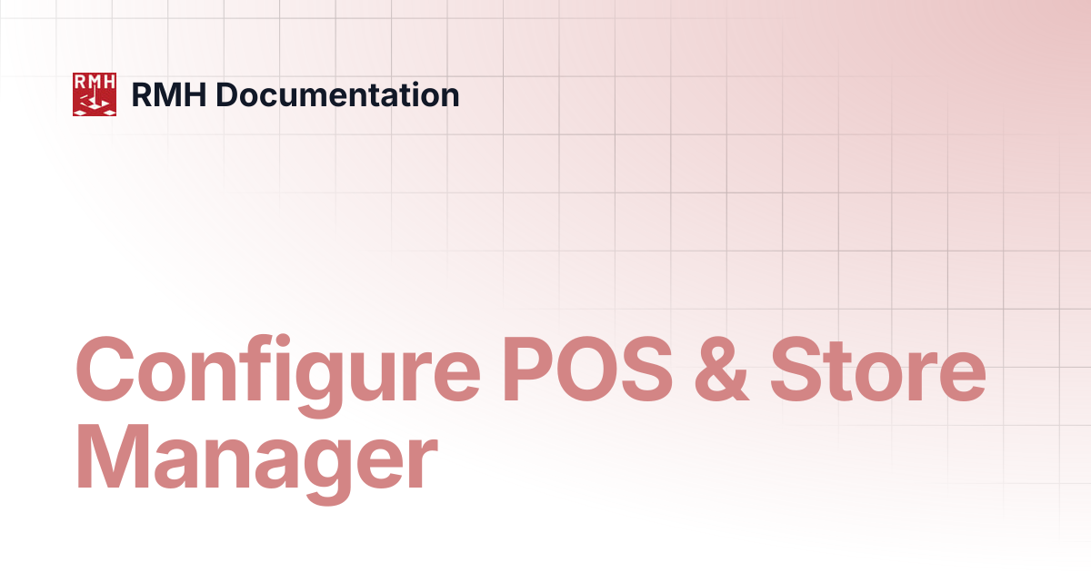 Configure POS & Store Manager | RMH Documentation