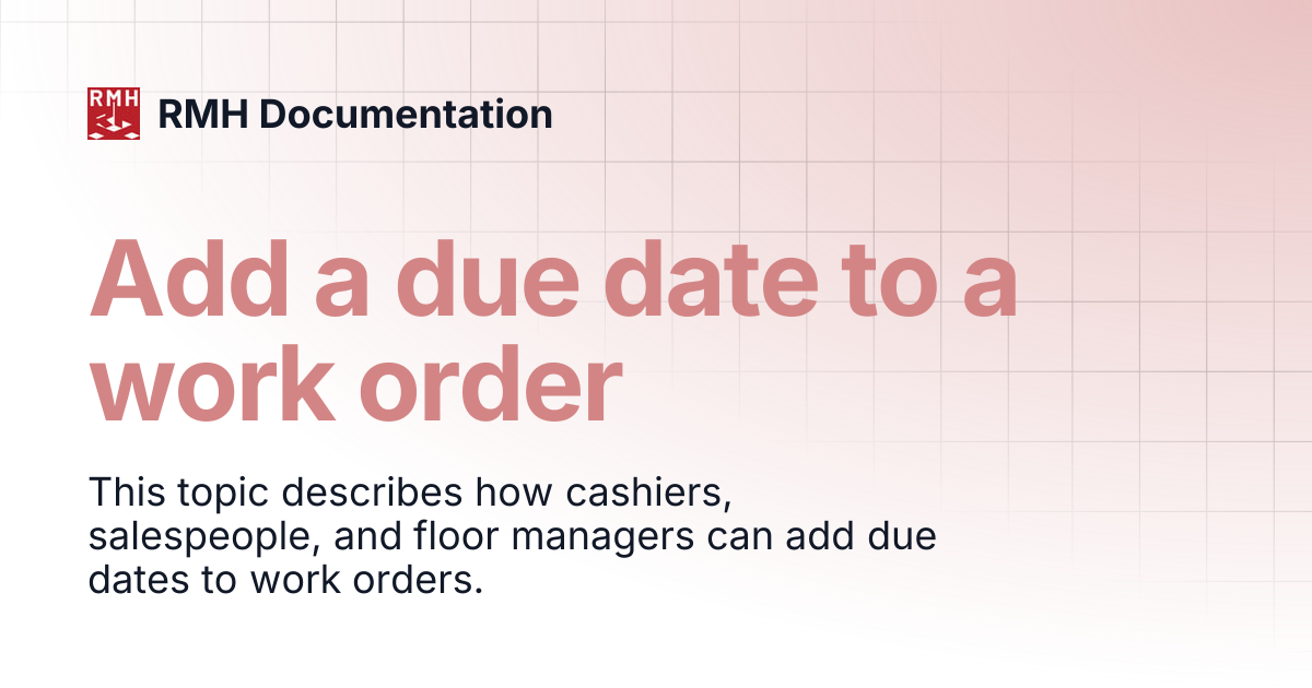 Add a due date to a work order | RMH Documentation