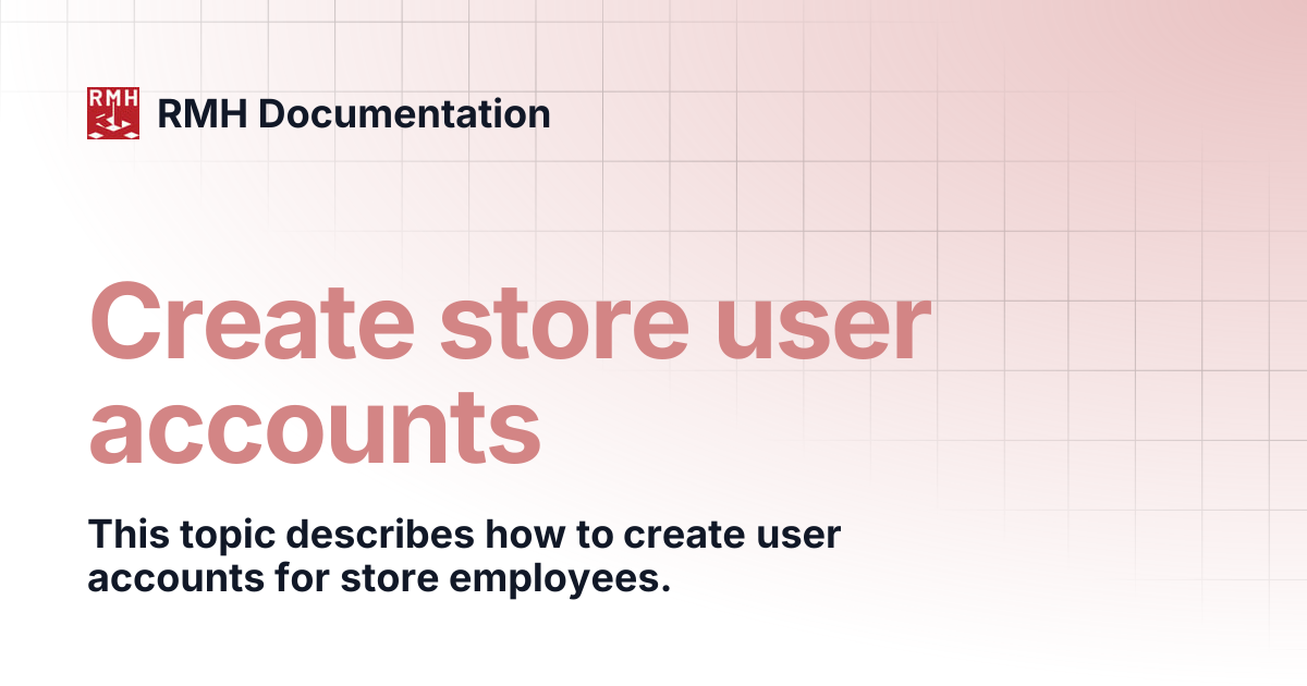 Create store user accounts | RMH Documentation