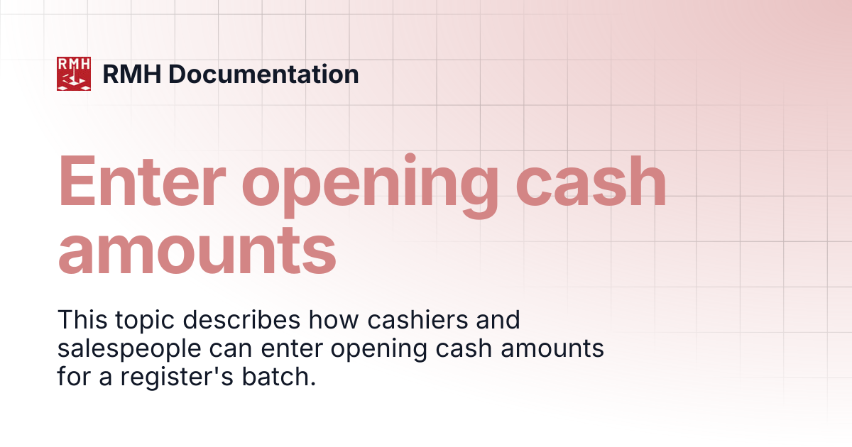 Enter opening cash amounts | RMH Documentation