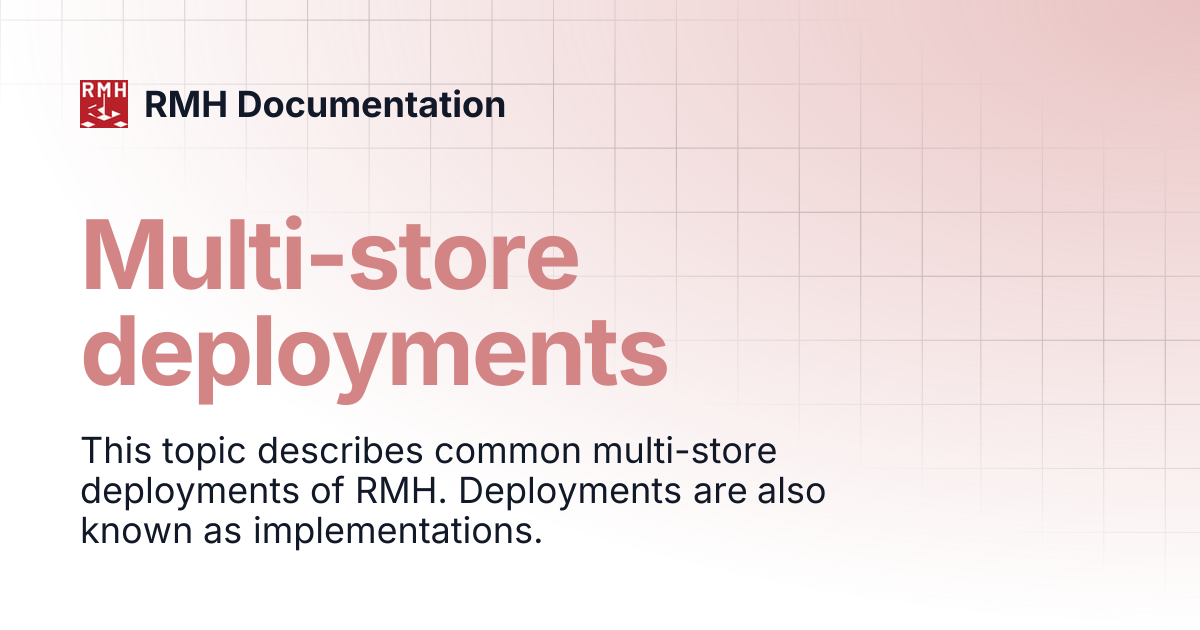 Multi-store deployments | RMH Documentation