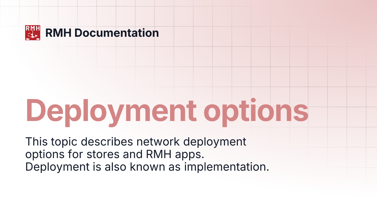 Deployment options | RMH Documentation