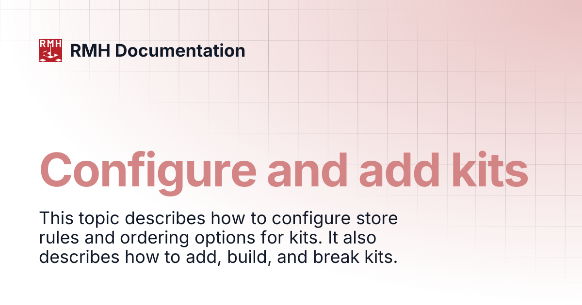 Configure and add kits | RMH Documentation