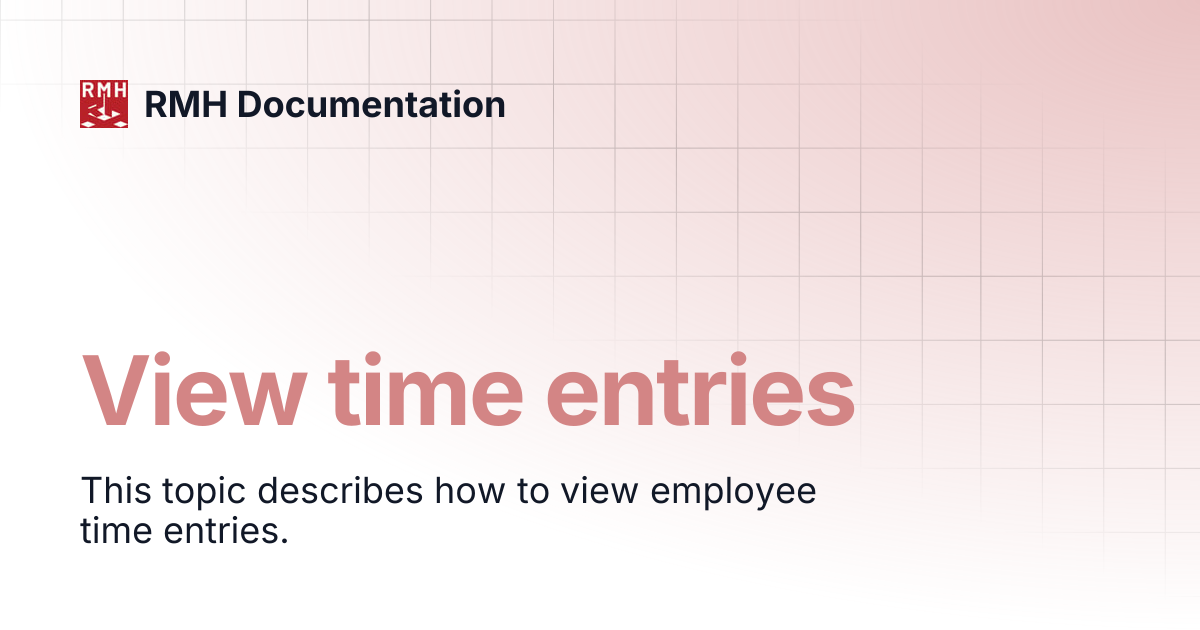 View time entries | RMH Documentation
