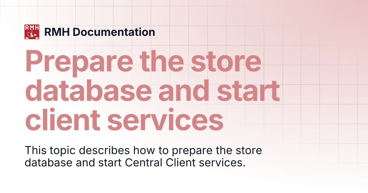 Prepare the store database and start client services | RMH Documentation