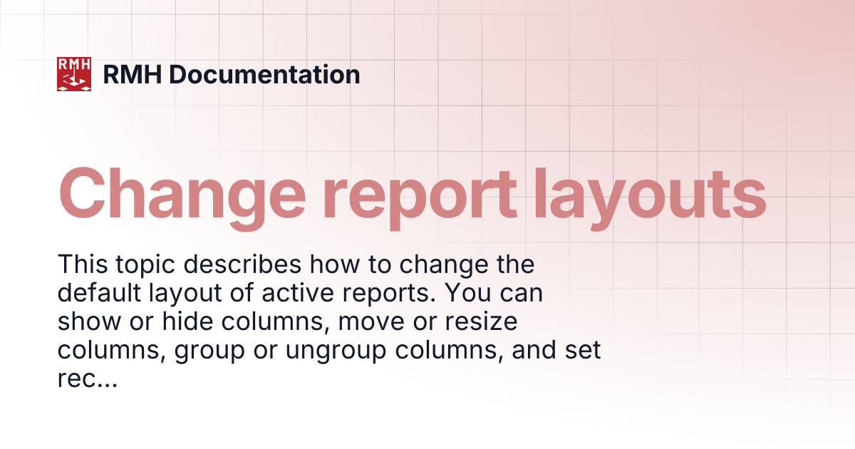 Change report layouts | RMH Documentation