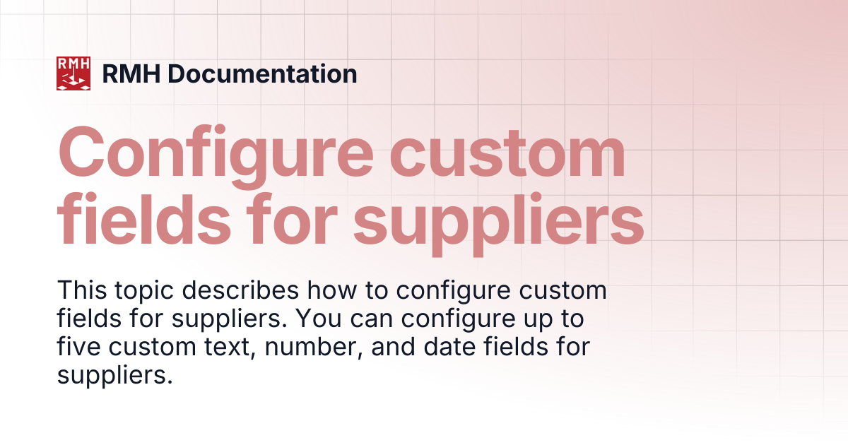 Configure custom fields for suppliers | RMH Documentation