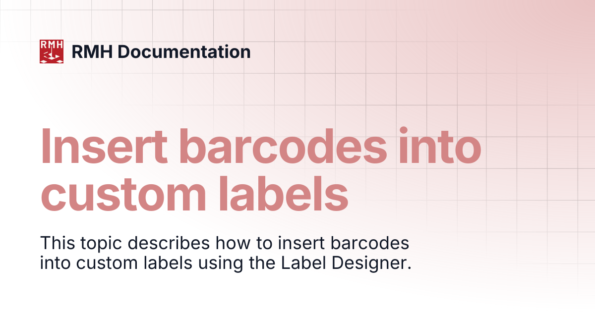 Insert barcodes into custom labels | RMH Documentation