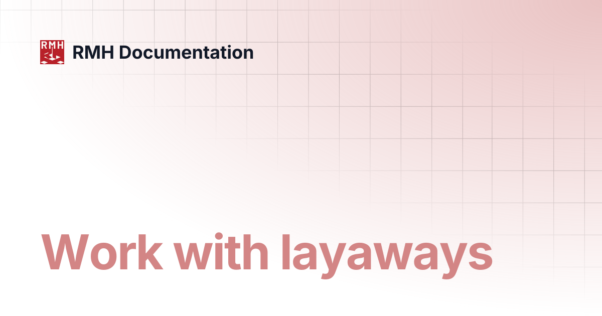 Work with layaways | RMH Documentation
