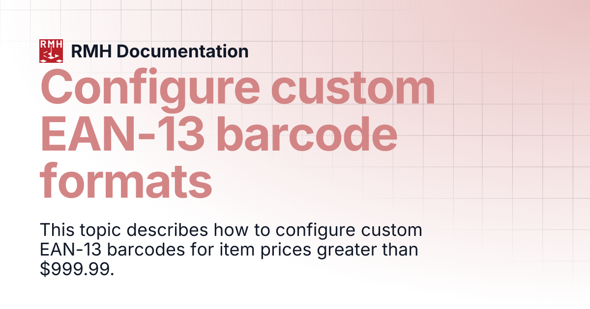 Configure custom EAN-13 barcode formats | RMH Documentation