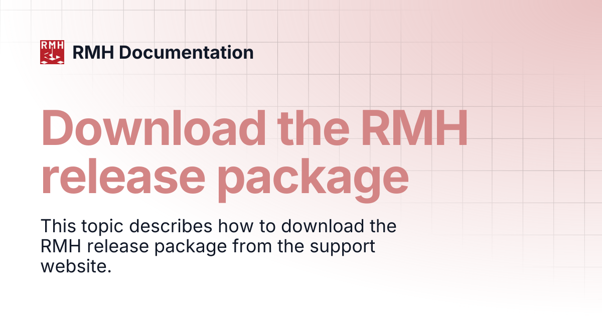 Download the RMH release package | RMH Documentation