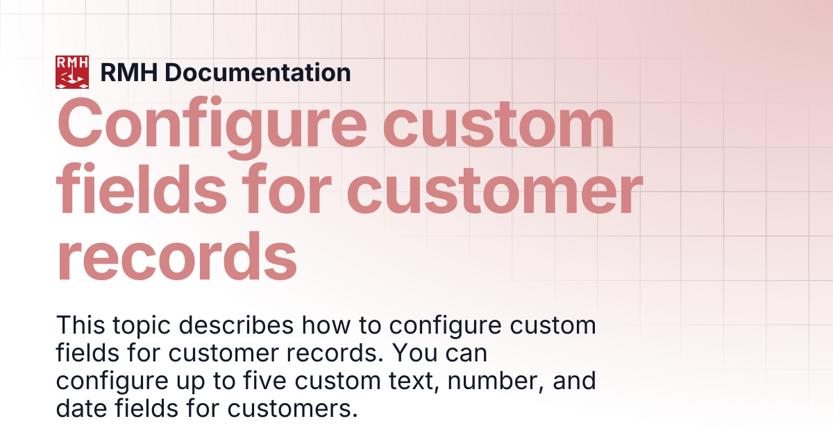 Configure custom fields for customer records | RMH Documentation