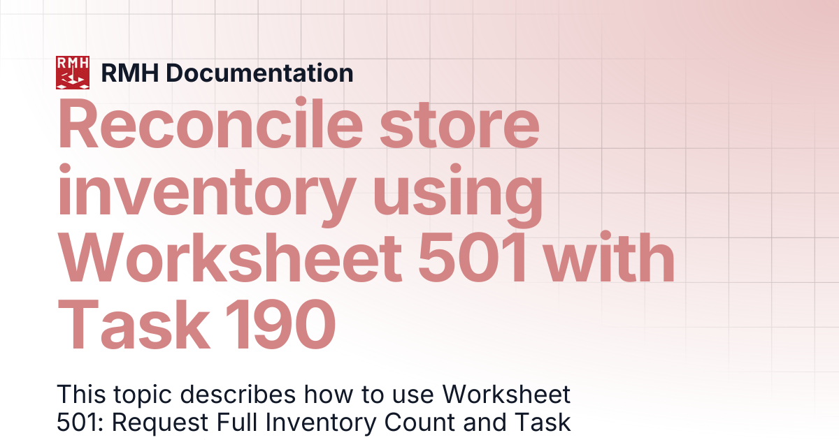 Reconcile store inventory using Worksheet 501 with Task 190 | RMH ...