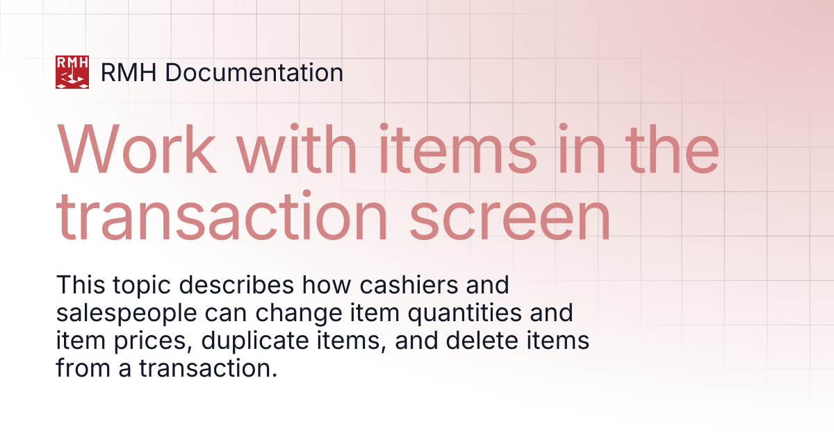 Work with items in the transaction screen | RMH Documentation