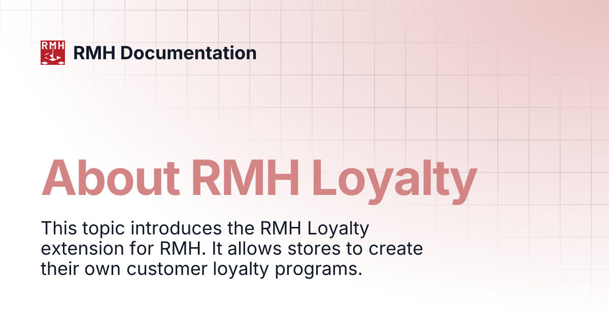 About RMH Loyalty | RMH Documentation